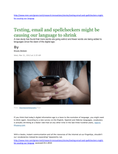 Texting, email and spellcheckers might be causing our language to