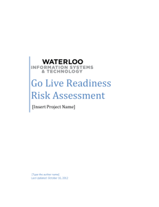 The purpose of this Go Live Readiness Risk Assessment is to
