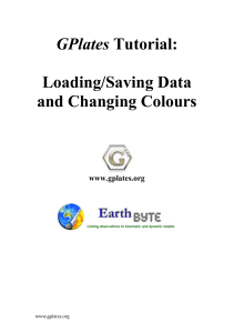 GPlates Tutorial: Loading/Saving Data and Changing