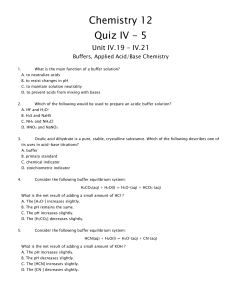 Chemistry 12 Quiz IV - 5 Unit IV.19 – IV.21 Buffers, Applied Acid