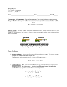 Honors Physics Ch. 7 Linear Momentum Sections 7.2, 7.5, & 7.6