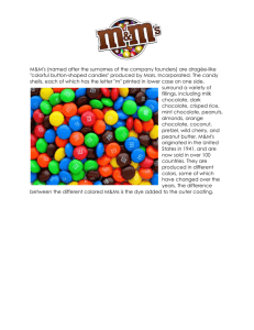 M&M`s (named after the surnames of the company founders) are