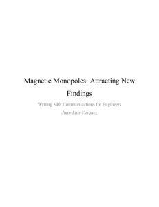 Magnetic Monopoles: Attracting New Findings