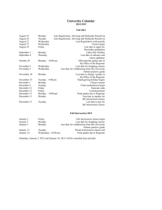 University Calendar 2014-2015 Fall 2014 August 25 Monday Late