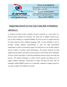 Supporting Search-As-You-Type Using SQL in Databases ABSTRACT