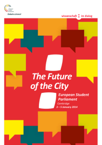 The Future of the City European Student Parliament 3 – 5 January