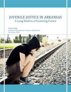 Juvenile Justice in Arkansas - Arkansas Advocates for Children and