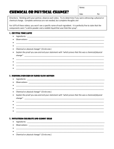 Names: Date: Per: Chemical or Physical Change? Directions