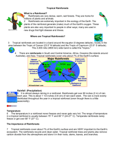 Tropical Rainforests What is a Rainforest? 1 Rainforests are very