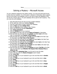 Name Solving a Mystery – Microsoft Access You are a detective