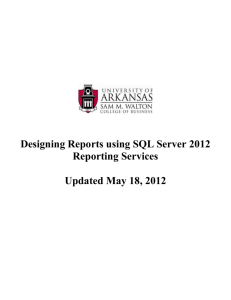 Designing Reports Using SSRS - Sam M. Walton College of Business
