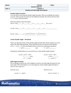 Name: Period: Date: Course: Math IV Unit: 4 Lesson: 4 Double and