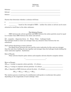Solutions 13.1 – 13.5 Solution - Solvent - Solutes