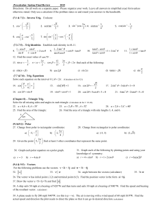 .Precalculus- Spring Final Review 2015 Directions: Do all work on a