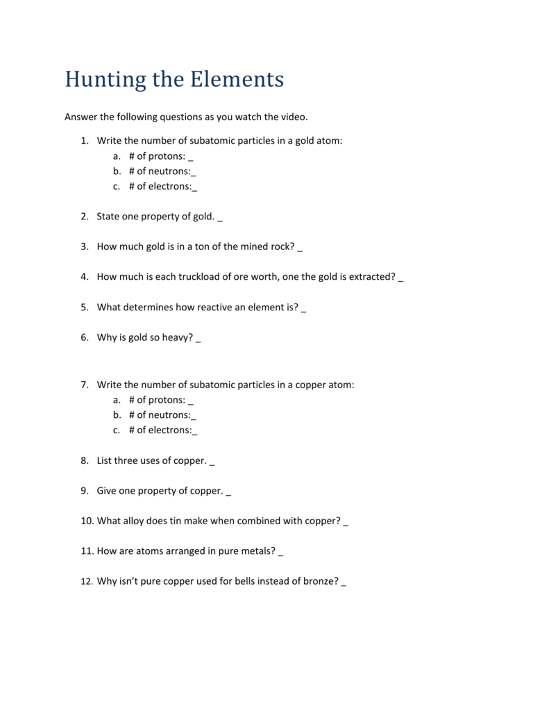 Hunting the Elements Answer the following questions as you watch With Hunting The Elements Video Worksheet