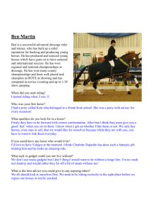 Ben Martin Ben is a successful advanced dressage rider and trainer