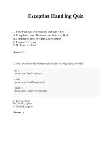 Exception Handling Quiz 1. Following code will result in: float