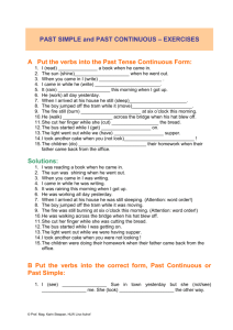 Put the verbs into the Past Tense Continuous Form: