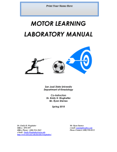 Welcome to the motor behavior laboratory. In motor behavior our