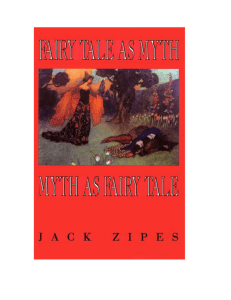 FAIRY TALE AS MYTH MYTH AS FAIRY TALE Jack Zipes THE