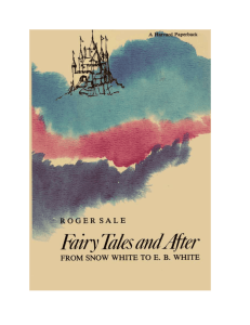 Fairy Tales and after FROM SNOW WHITE TO E. B. WHITE Roger