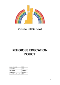 Castle Hill School RELIGIOUS EDUCATION POLICY Policy Created