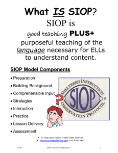 SIOP is good teaching PLUS purposeful teaching of