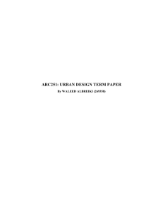 ARC251: URBAN DESIGN TERM PAPER