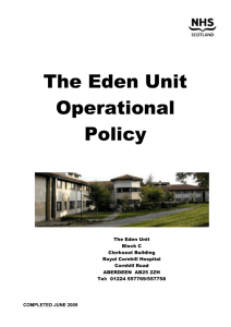 1 The Eden Unit Operational Policy Contents Page 3 to 6 Aims of the