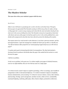 November 12, 2010 The Shadow Scholar The man who writes your