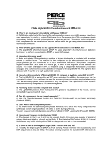 FAQs LightShift® Chemiluminescent EMSA Kit Q. What is an