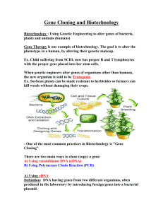 Unit D Notes #3 Gene Cloning  - Mr. Lesiuk