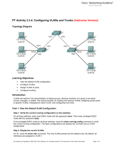 PT Activity 3.3.4: Configuring VLANs and Trunks (Instructor Version)