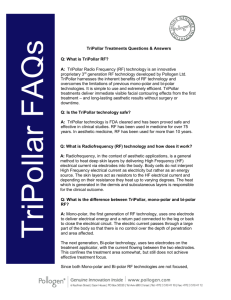 TriPollar Treatments Questions & Answers Q: What is TriPollar RF