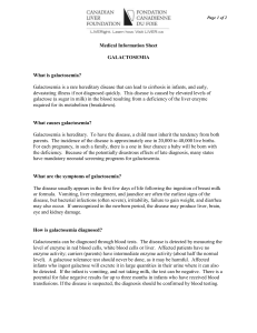 Page 1 of 2 Medical Information Sheet GALACTOSEMIA What is