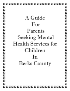 A Guide for Parents Seeking Mental Health Services for Children