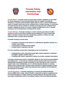 Tornado Safety Information and Terminology Tornado Watch