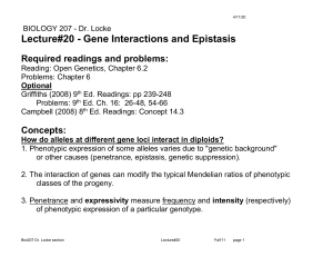 Lecture#20 - Gene Interactions and Epistasis