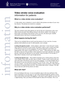 Why is a Video Strobe Voice Evaluation Performed