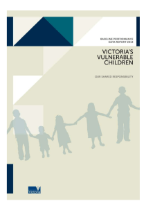 Victoria`s vulnerable children baseline performance data report 2013