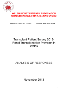 Transplant Patient Survey 2013- - Welsh Kidney Patients Association