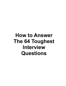 How To Answer The 64 Toughest Interview Questions