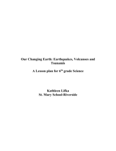 Our Changing Earth: Earthquakes, Volcanoes, Tsunamis