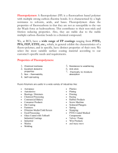 A fluoropolymer is a fluorocarbon based polymer with