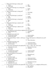 ____ 1. Which of the following is a binary acid? a. H2SO4 c. HBr b