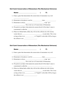 Exit Card: Conservation of Momentum (The Mechanical Universe) ( /7)