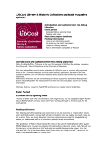 Script for Library & Historic Collections magazine, LibCast, issue 1