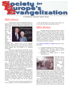SEE`s History The Society for Europe`s Evangelization (SEE) was