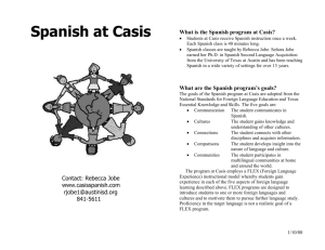 The goals of the Spanish Langauge program at Casis are derived
