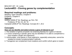 Lecture#23 - Cloning genes by complementation